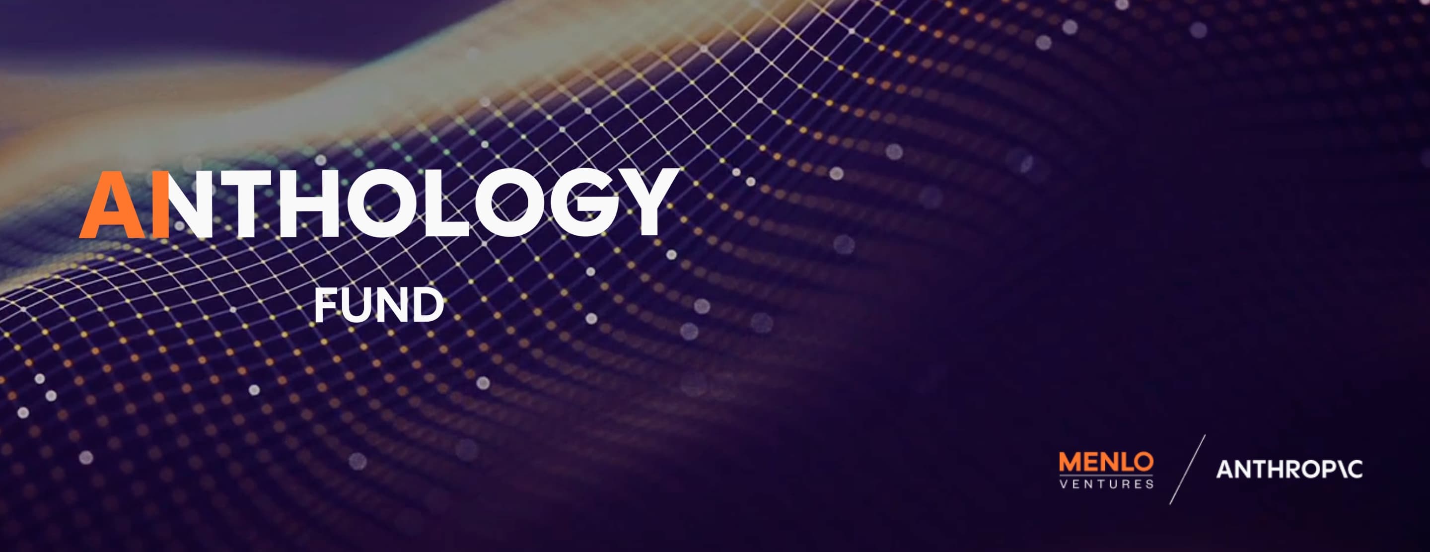 Anthropic x Menlo Ventures Anthology Fund banner